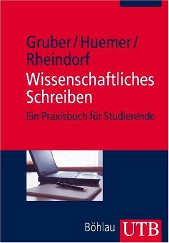 Wissenschaftliches Schreiben: Ein Praxisbuch für Studierende der Geistes- und Sozialwissenschaften