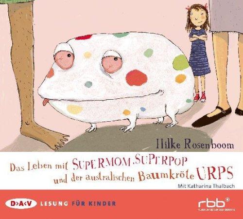 Das Leben mit Supermom, Superpop und der australischen Baumkröte Urps