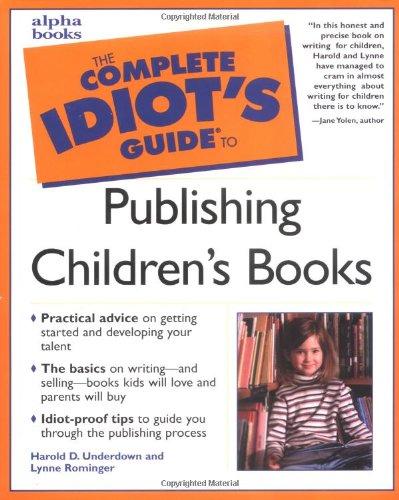 The Complete Idiot's Guide to Publishing Children's Books