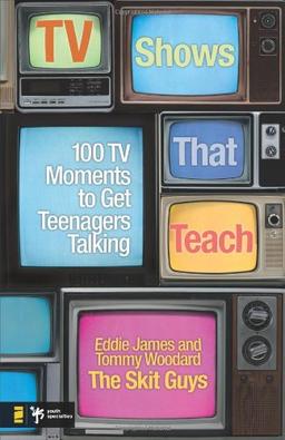 TV Shows That Teach: 100 TV Moments to Get Teenagers Talking (Videos That Teach)