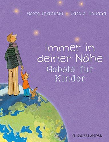 Immer in deiner Nähe: Gebete für Kinder