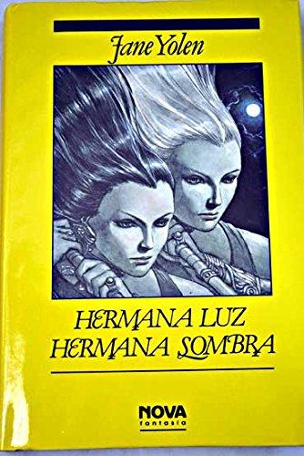 Hermana Luz hermana sombra