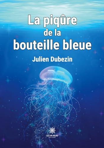 La piqûre de la bouteille bleue