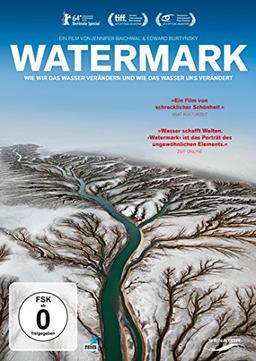 Watermark - Wie wir das Wasser verändern und wie das Wasser uns verändert (tlw. OmU)