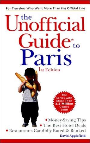 The Unofficial Guide to Paris (Frommer's Unofficial Guides)