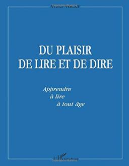 Du plaisir de lire et de dire : apprendre à lire à tout âge