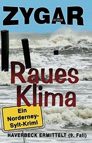 Raues Klima. Ein Norderney-Sylt-Krimi: Haverbeck ermittelt (9. Fall)