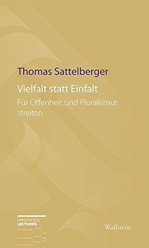 Vielfalt statt Einfalt: Für Offenheit und Pluralismus streiten (Hirschfeld-Lectures)