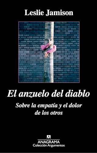 El anzuelo del diablo. Sobre la empatía y el dolor de los otros (Argumentos, Band 483)