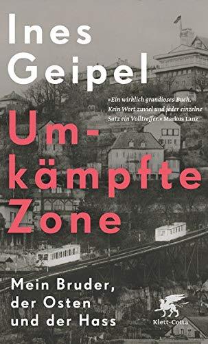 Umkämpfte Zone: Mein Bruder, der Osten und der Hass