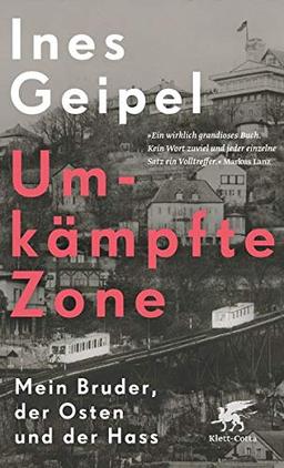 Umkämpfte Zone: Mein Bruder, der Osten und der Hass