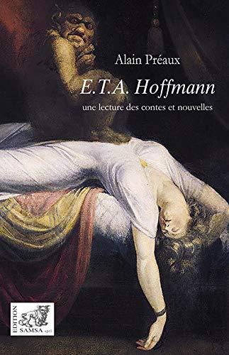 ETA Hoffmann: Une lecture des contes et nouvelles