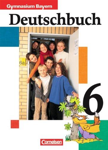 Deutschbuch Gymnasium - Bayern: 6. Jahrgangsstufe - Schülerbuch: Sprach- und Lesebuch