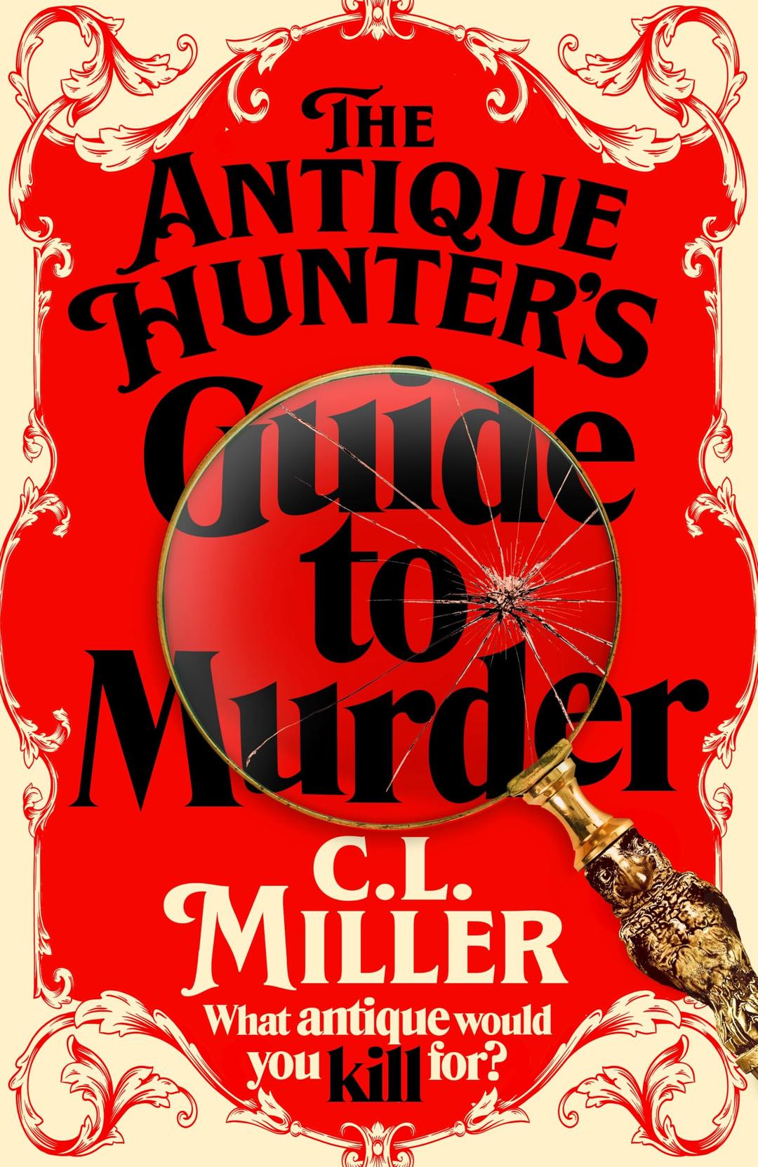 The Antique Hunter's Guide to Murder: The Cosy Crime Caper For Fans Of The Antiques Roadshow (The Antique Hunters, 1)