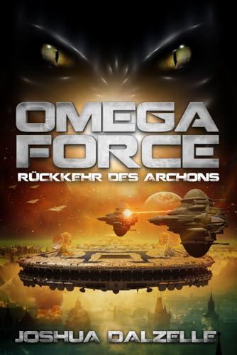 Rückkehr des Archons (Omega Force, Band 5)