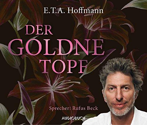 Der goldne Topf (Ungekürzte Lesung auf 3 Audio-CDs mit 232 Minuten)