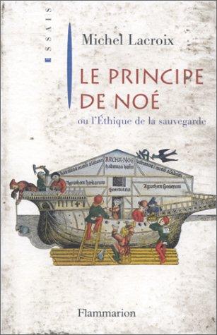 Le principe de Noé ou L'éthique de la sauvegarde