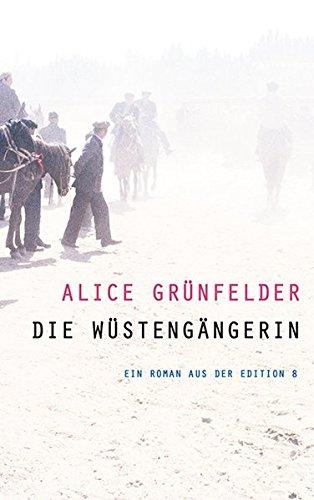 Die Wüstengängerin: Roman