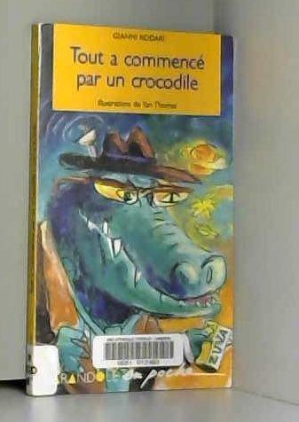 Tout a commencé par un crocodile