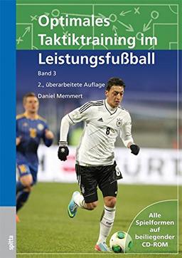 Optimales Taktiktraining im Leistungsfußball: Band 3