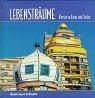 Lebensträume - Poesie in Form und Farbe: Hundertwasser Architektur