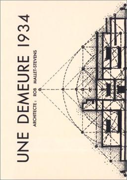 Une demeure 1934 : architecte : Rob Mallet-Stevens