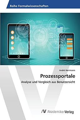 Prozessportale: Analyse und Vergleich aus Benutzersicht