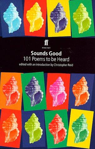 Sounds Good: 101 Poems to be Heard (Faber Poetry)