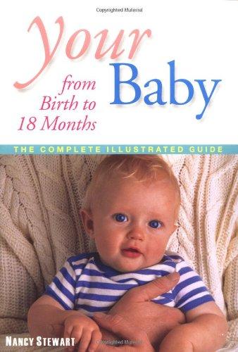 Your Baby Birth To 18 Months: From Birth to 18 Months