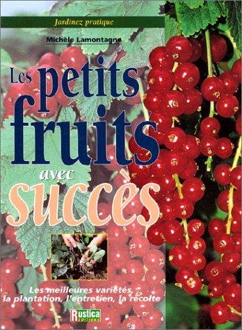 Les petits fruits avec succès