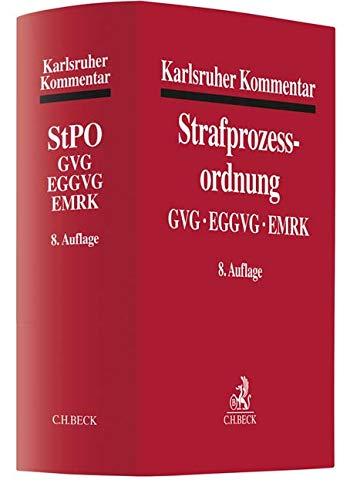 Karlsruher Kommentar zur Strafprozessordnung: mit GVG, EGGVG und EMRK