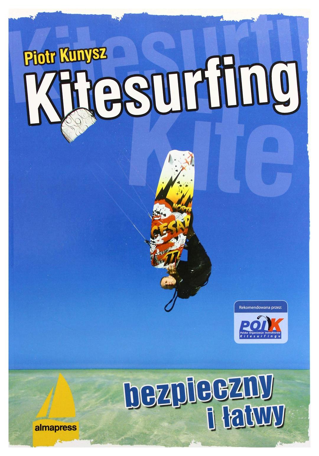 Kitesurfing bezpieczny i łatwy (KSIĄŻKI DLA ŻEGLARZY)