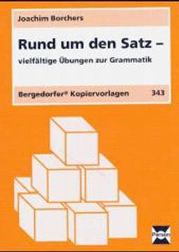 Rund um den Satz: Vielfältige Übungen zur Grammatik