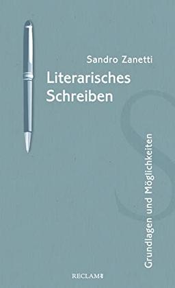 Literarisches Schreiben: Grundlagen und Möglichkeiten