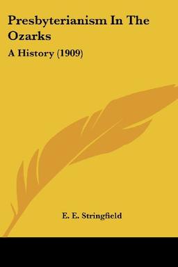 Presbyterianism In The Ozarks: A History (1909)