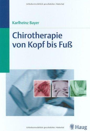 Chirotherapie von Kopf bis Fuß