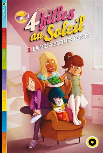 Quatre filles au soleil. Vol. 3. La vie à pleines dents