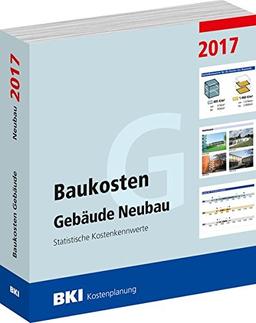 Baukosten Gebäude Neubau 2017: Statistische Kostenkennwerte Teil 1