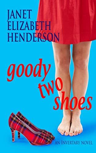 Goody Two Shoes: Romantic Comedy (Invertary Scotland, Band 2)