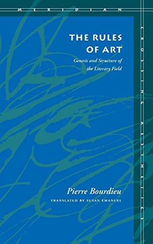 The Rules of Art: Genesis and Structure of the Literary Field (Meridian: Crossing Aesthetics)