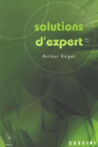 Solutions d'expert. Vol. 1