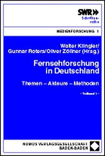 Fernsehforschung in Deutschland: Themen - Akteure - Methoden (Südwestrundfunk Schriftenreihe Medienforschung)