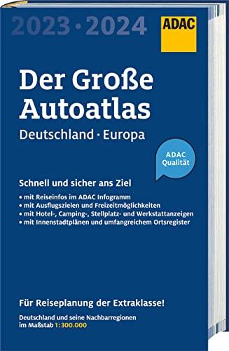 ADAC Der Große Autoatlas 2023/2024 Deutschland und seine Nachbarregionen 1:300 000: mit Europa 1:750.000 (ADAC Atlanten)