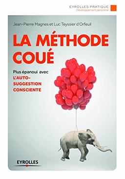 La méthode Coué : autosuggestion consciente