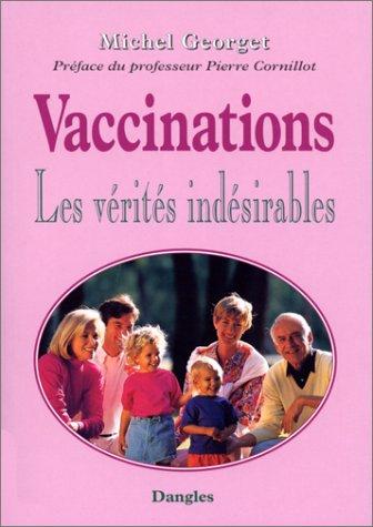 Vaccinations : les vérités indésirables