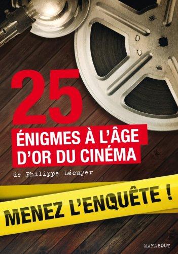 Menez l'enquête ! : 25 énigmes à l'âge d'or du cinéma