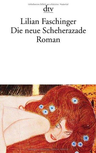 Die neue Scheherazade: Roman