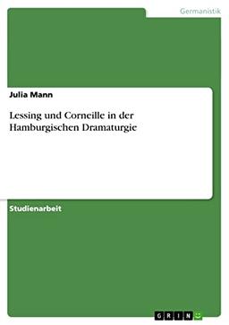 Lessing und Corneille in der Hamburgischen Dramaturgie