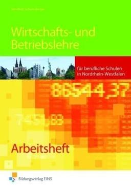 Wirtschafts- und Betriebslehre für die Berufsschule, Ausgabe Nordrhein-Westfalen, Arbeitsheft