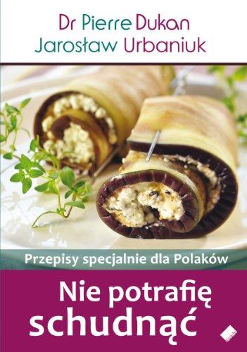 Nie potrafie schudnac Przepisy specjalnie dla Polakow